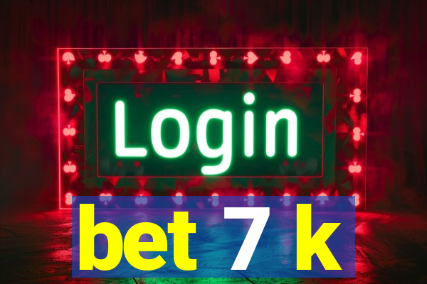 bet 7 k